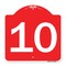 Signmission Designer Series Sign-Sign W/ Number 10, Red & White Aluminum Sign, 18" x 18", RW-1818-22912 A-DES-RW-1818-22912 - alternate 1